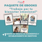 Paquete de ebooks: "Trabaja por tu bienestar emocional"